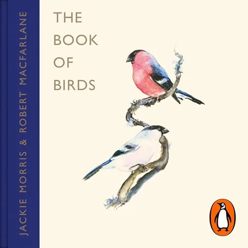 The Book of Birds By Robert Macfarlane, Jackie Morris